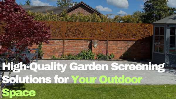High-Quality Garden Screening Solutions for Your Outdoor Space