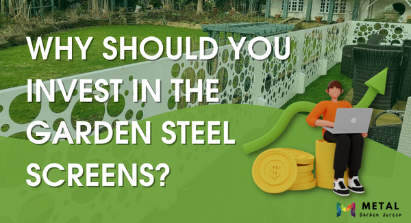 Why should you use steel screens?