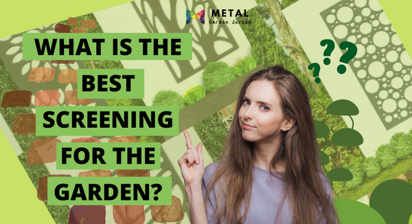 What is the best screening for the garden?