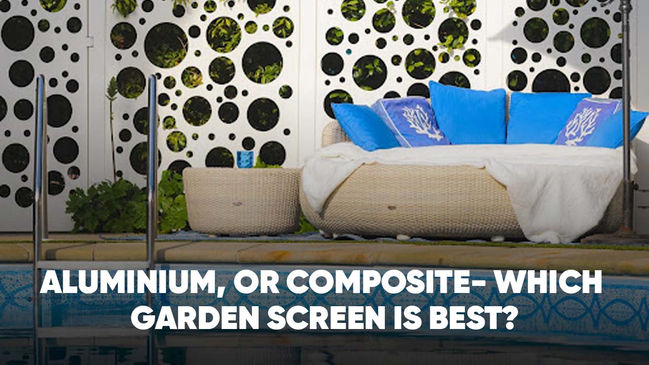 Aluminium, or Composite | Which Garden Screen is Best?