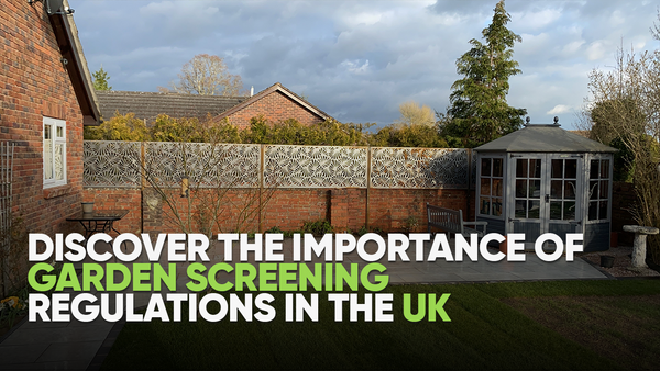 Discover the Importance of Garden Screening Regulations in the UK