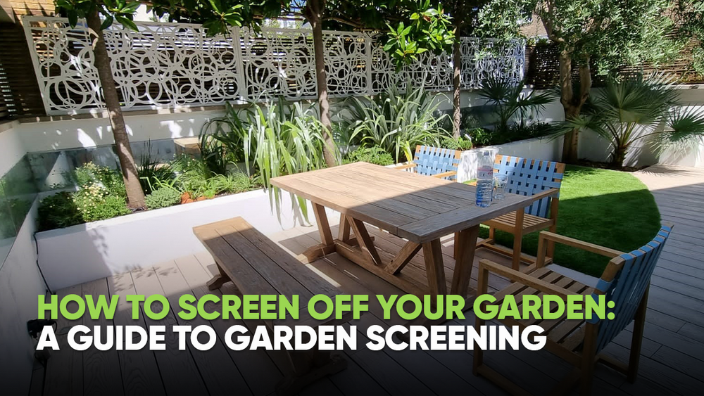 How to Screen Off Your Garden: A Guide to Garden Screenin