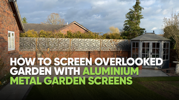How to Screen Overlooked Garden with Aluminium Metal Garden Screens