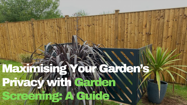 Maximising Your Garden’s Privacy with Garden Screening: A Guide