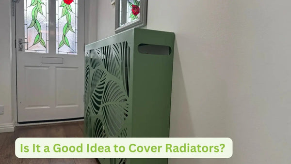 Is It a Good Idea to Cover Radiators? The Truth About Radiator Covers