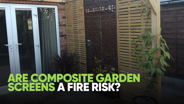 Are Composite Garden Screens a Fire Risk?
